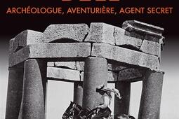 Gertrude Bell  archeologue aventuriere agent _Tallandier_9791021010314.jpg