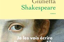 Giulietta Shakespeare_Grasset_9782246833345.jpg