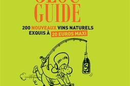 Glou guide Vol 5 200 nouveaux vins naturels exq_Cambourakis_9782366246865.jpg