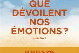 Grand bien vous fasse !. Vol. 1. Que dévoilent nos émotions ? : entretiens avec Christophe André, Boris Cyrulnik, Michel Pastoureau, Georges Vigarello....jpg