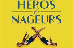 Heros et nageurs_Flammarion_9782081521438.jpg