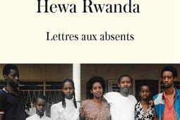 Hewa Rwanda  lettres aux absents_Lattes_9782709672634.jpg