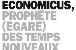 Homo economicus : prophète (égaré) des temps nouveaux.jpg