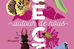 Insectes autour de nous_GallimardJeunesse_9782075194228.jpg