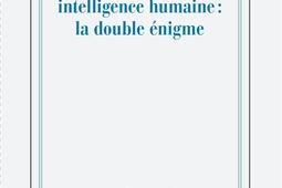 Intelligence artificielle intelligence humaine  la double enigme_Gallimard_9782072792885.jpg