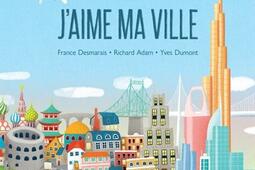 Jaime ma ville_editions De LIsatis_9782925088493.jpg