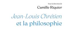 JeanLouis Chretien et la philosophie_PUF_9782130871620.jpg