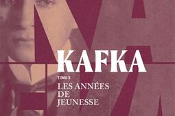 Kafka Vol 3 Les annees de jeunesse_Cherche Midi_9782749174051.jpg