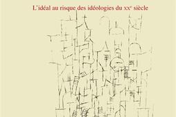 L'émancipation entravée : l'idéal au risque des idéologies du XXe siècle.jpg