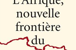 L'Afrique, nouvelle frontière du djihad ?.jpg