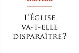 L'Eglise va-t-elle disparaître ?.jpg