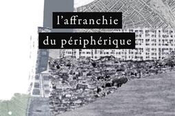 L'affranchie du périphérique.jpg