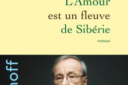 L'amour est un fleuve de Sibérie.jpg