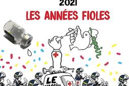 L'année de Plantu : 2021 : les années fioles.jpg