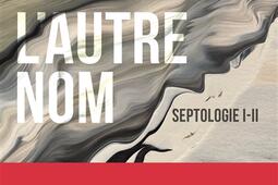 L'autre nom : septologie I-II.jpg