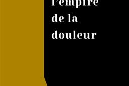 L'empire de la douleur.jpg