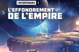 L'interdépendance. Vol. 1. L'effondrement de l'Empire.jpg