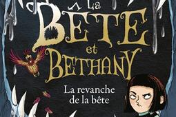 La bête et Bethany. Vol. 2. La revanche de la bête.jpg