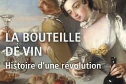 La bouteille de vin  histoire dune revolution_Tallandier_9791021001138.jpg