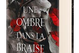 La chair et le feu. Vol. 1. Une ombre dans la braise.jpg