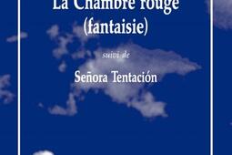 La chambre rouge fantaisie_les Solitaires intempestifs_9782846817516.jpg