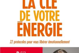 La cle de votre energie  22 protocoles pour vou_Albin Michel_9782226445605.jpg