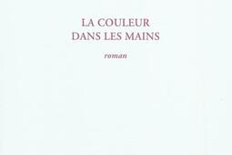 La couleur dans les mains_Leo Scheer_9782756102856.jpg