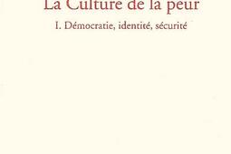 La culture de la peur Vol 1 Democratie identi_Galilee_9782718607665.jpg