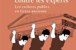 La démocratie contre les experts : les esclaves publics en Grèce ancienne.jpg