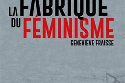 La fabrique du féminisme.jpg