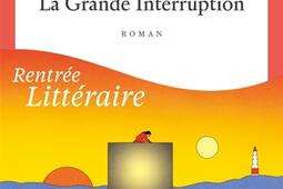 La grande interruption_Seuil_9782021629408.jpg