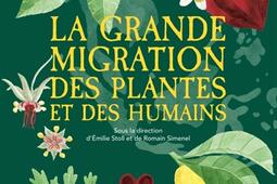 La grande migration des plantes et des humains_Delachaux et Niestle_9782603031377.jpg