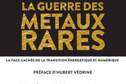 La guerre des métaux rares : la face cachée de la transition énergétique et numérique.jpg