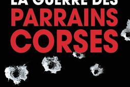 La guerre des parrains corses.jpg