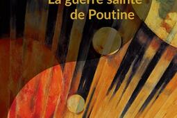 La guerre sainte de Poutine_Passes composes_9791040403098.jpg