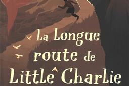 La longue route de Little Charlie.jpg