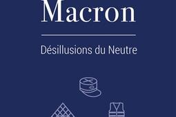 La marque Macron : désillusions du neutre.jpg