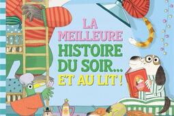 La meilleure histoire du soir et au lit _Little Urban_9782374083261.jpg