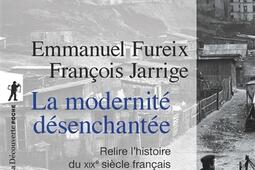 La modernité désenchantée : relire l'histoire du XIXe siècle français.jpg