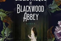 La mysterieuse bibliotheque de Blackwood Abbey_Faubourg Marigny_9782384363186.jpg