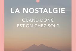 La nostalgie  quand donc eston chez soi   Ulysse Enee Arendt_Autrement_9782746747647.jpg