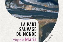 La part sauvage du monde : penser la nature dans l'anthropocène.jpg