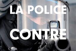 La police contre la rue_Grasset_9782246828136.jpg