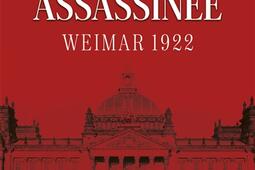 La république assassinée : Weimar 1922.jpg