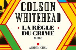 La regle du crime_Albin Michel_9782226483737.jpg