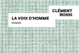 La voix dhomme_Gallimard_9782073032317.jpg