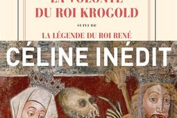 La volonté du roi Krogold. La légende du roi René : pages retrouvées.jpg