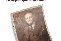 Laffaire Jean Zay  la Republique assassinee_CalmannLevy_9782702143070.jpg