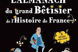 Lalmanach du grand betisier de lhistoire de Fra_Larousse_9782036051041.jpg