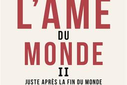 Lame du monde Vol 2 Juste apres la fin du mo_Pocket_9782266325516.jpg